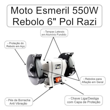 MOTO ESMERIL DE BANCADA 6" 550W - ME550 RAZI MOTO ESMERIL DE BANCADA 6" 550W - ME550 RAZI